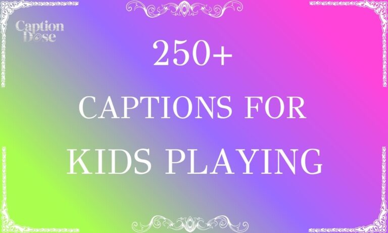 Captions for Kids Playing