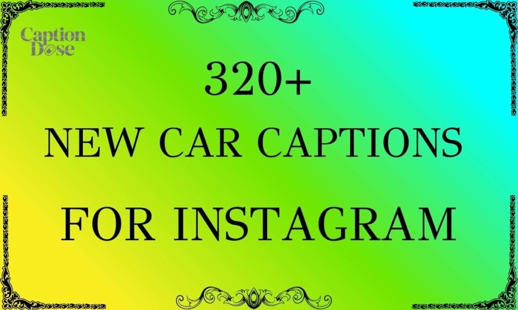New Car Captions for Instagram