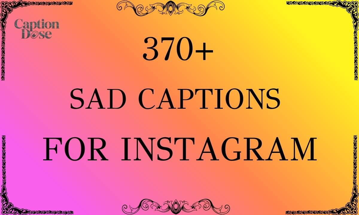 Sad Captions For Instagram