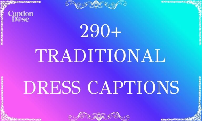 Traditional Dress Captions