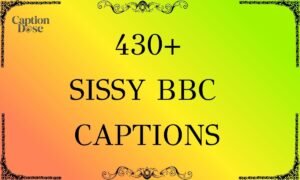 430+ Sissy BBC Captions: Sweet, Bold, Funny & Playful Lines