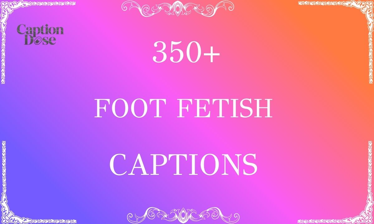 Foot Fetish Captions