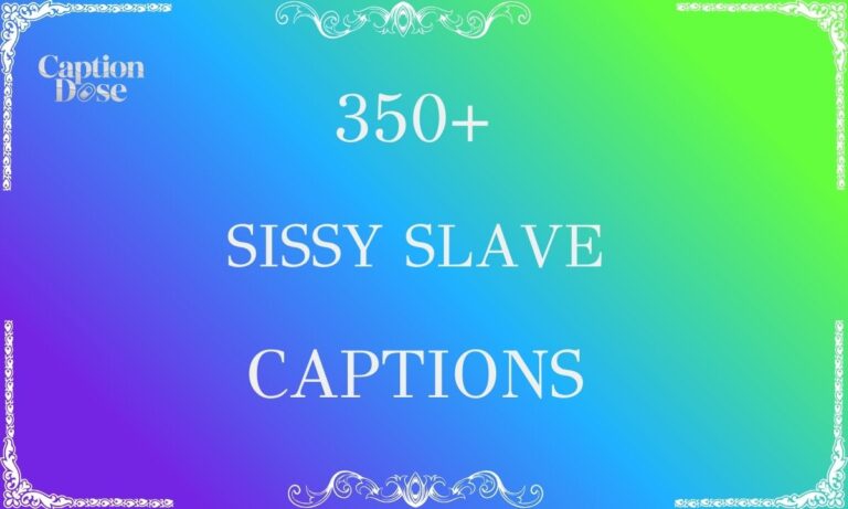 350+ Sissy Slave Captions