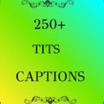 250+ Tits Captions