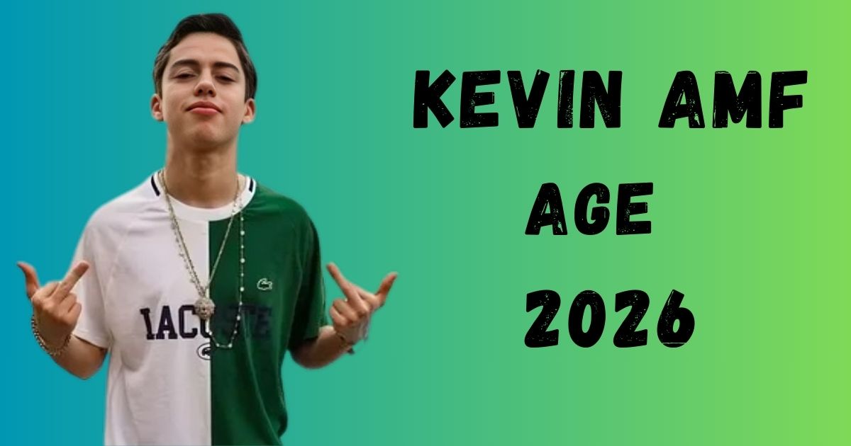 Kevin AMF Age