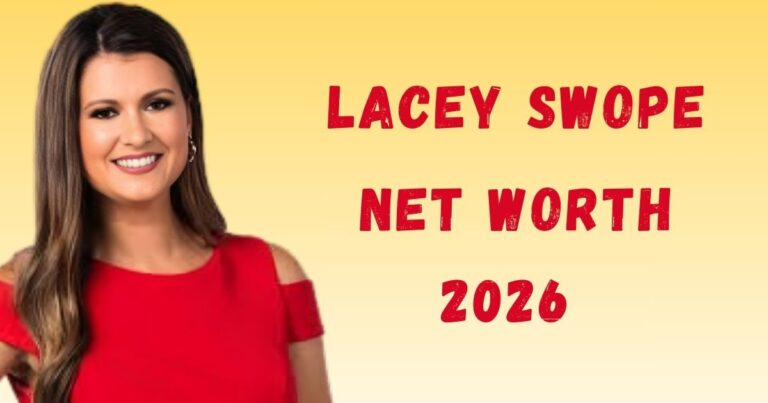Lacey Swope Net Worth