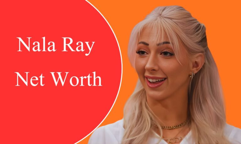 Nala Ray Net Worth